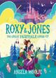 Image for Roxy &amp; Jones: The Great Fairytale Cover-Up