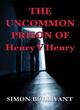 Image for The Uncommon Prison of Henry V Henry
