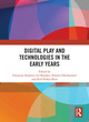 Image for Digital play and technologies in the early years