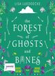 Image for The forest of ghosts and bones