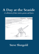Image for A day at the seaside  : a collection of short stories, poems and lyrics