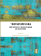 Image for Tourism and Cuba  : complexities of tourism planning and development