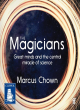 Image for The magicians  : great minds and the central miracle of science
