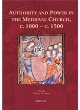 Image for Authority and Power in the Medieval Church, C. 1000 - C. 1500