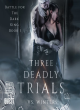 Image for Three deadly trials