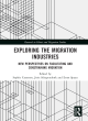 Image for Exploring the migration industries  : new perspectives on facilitating and constraining migration