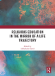 Image for Religious education in the mirror of a life trajectory