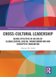 Image for Cross-cultural leadership  : being effective in an era of globalization, digital transformation and disruptive innovation
