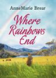 Image for Where Rainbows End
