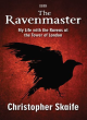 Image for The Ravenmaster  : my life with the ravens at the Tower of London