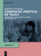Image for Cinematic poetics of guilt  : audiovisual accusation as a mode of commonality