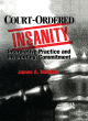 Image for Court-ordered insanity  : interpretive practice and involuntary commitment