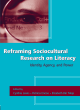 Image for Reframing sociocultural research on literacy  : identity, agency, and power