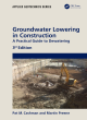 Image for Groundwater lowering in construction  : a practical guide to dewatering