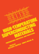 Image for High-temperature superconducting materials  : preparations, properties, and processing