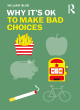 Image for Why it&#39;s ok to make bad choices