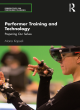 Image for Performer training and technology  : preparing our selves