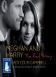 Image for Meghan and Harry: The Real Story