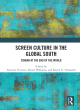 Image for Screen culture in the Global South  : cinema at the end of the world