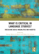 Image for What is critical in language studies?  : disclosing social inequalities and injustice