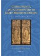 Image for Cities, saints, and communities in early medieval Europe  : essays in honour of Alan Thacker