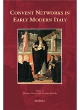Image for Convent Networks in Early Modern Italy