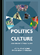 Image for The politics of culture  : an interrogation of popular culture