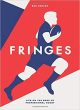 Image for Fringes  : life on the edge of professional rugby