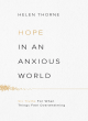 Image for Hope in an anxious world  : 6 truths for when things feel overwhelming