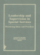 Image for Leadership and supervision in special services  : promising ideas and practices