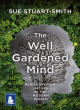 Image for The well gardened mind