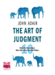 Image for The art of judgment  : 10 steps to becoming a more effective decision-maker