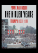 Image for The Hitler Years ~ Triumph 1933-1939
