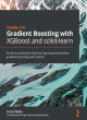 Image for Hands-on gradient boosting with XGBoost and scikit-learn  : perform accessible machine learning and extreme gradient boosting with python