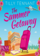Image for The summer getaway  : a feel good holiday read