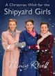 Image for A Christmas wish for the shipyard girls