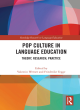 Image for Pop culture in language education  : theory, research, practice
