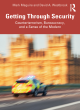 Image for Getting through security  : counterterrorism, bureaucracy, and a sense of the modern