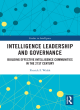 Image for Intelligence leadership and governance  : building effective intelligence communities in the 21st century