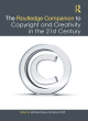 Image for The Routledge companion to copyright and creativity in the twenty-first century