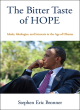 Image for The bitter taste of hope  : ideals, ideologies, and interests in the age of Obama