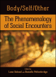 Image for Body, self, other  : the phenomenology of social encounters