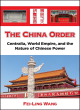 Image for The China order  : Centralia, world empire, and the nature of Chinese power