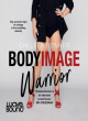 Image for Body image warrior  : one woman&#39;s fight for change in the modelling industry