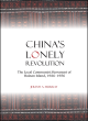 Image for China&#39;s lonely revolution  : the local communist movement of Hainan Island, 1926-1956