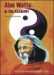 Image for Alan Watts--in the academy  : essays and lectures