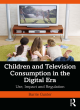 Image for Children and television consumption in the digital era  : use, impact and regulation