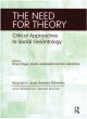 Image for The need for theory  : critical approaches to social gerontology