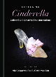 Image for Retelling Cinderella  : cultural and creative transformations