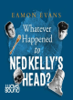 Image for Whatever happened to Ned Kelly&#39;s head?